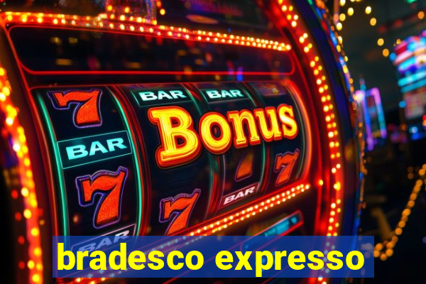 bradesco expresso